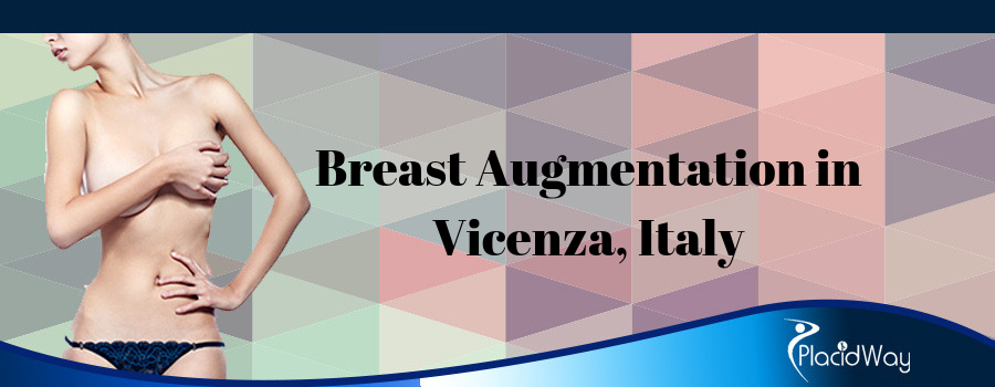 Breast Augmentation in Vicenza, Italy
